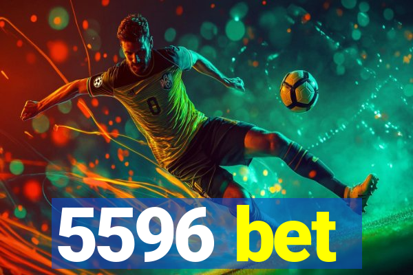 5596 bet